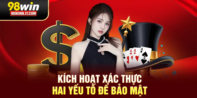 Tiến hành xác thực hai yếu tố để bảo mật