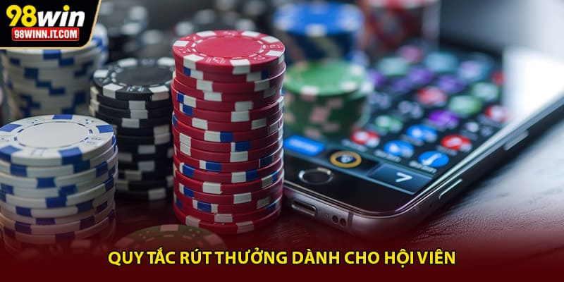 Quy tắc rút thưởng dành cho hội viên